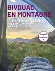 Bivouac en montagne - Le guide pour oser l’aventure