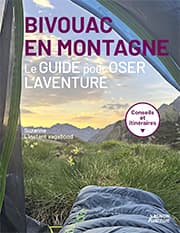 Bivouac en montagne - Le guide pour oser l’aventure